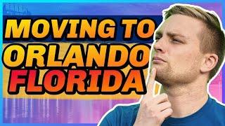 15 Things To Know When Moving To Orlando Florida | Tips You Need To Know