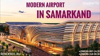 SAMARQAND INTERNATIONAL AIRPORT-2022