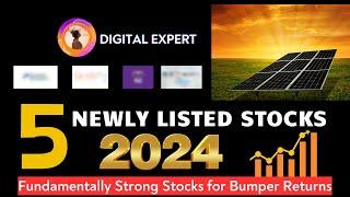 Top 5 Newly Listed Stocks! Digital Expert