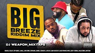 Big Breeze Riddim Mix 2024 Dancehall | Squash | TeeJay | Eddy G Bomba | Javo Donn | DJ Weapon