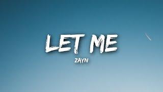 ZAYN - Let Me (Lyrics / Lyrics Video)