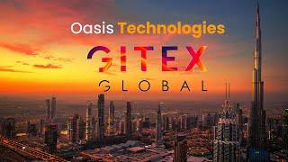 GITEX Global 2022 Dubai | OasisTech | World's Largest Tech Event