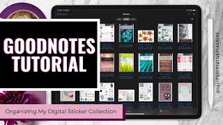 Organizing My Digital Sticker Collection in GoodNotes