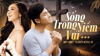 Sống Trong Niềm Vui - Nguyễn Hồng Ân ft Hiền Thục | Sáng Tác: Lm. Nguyễn Duy (Lyrics video)