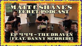 Ep 444 - The Draven (feat. Danny McBride)