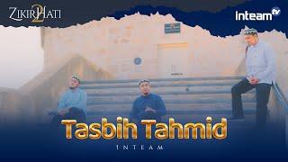 INTEAM • Tasbih Tahmid (Official Music Video)