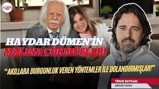 Timur Soykan, akıllara durgunluk veren dolandırıcılığı anlattı: Haydar Dümen’in malına çökmüşler!