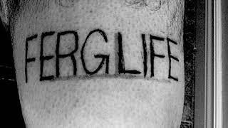 FERG LIFE - Episode #1