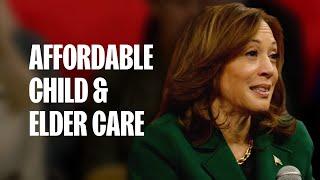 Vice President Kamala Harris' Plan For Affordable Child & Elder Care