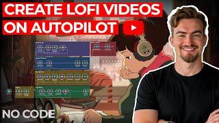 How I Made Lofi Videos on Autopilot (No Code) | n8n Tutorial