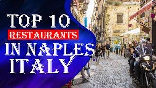 Top 10 restaurants in Naples, Italy