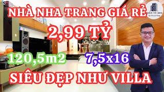 Bán NHÀ NHA TRANG GIÁ RẺ SIÊU ĐẸP NHƯ VILLA 2,99 tỷ 120,5m2 MẶT TIỀN 7,5m có sân ô tô trong nhà