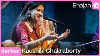 Bhajan | Kaushiki Chakraborty | Music of India