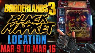 Black Market Vending Machine Location!! (March 9, 2023) + GOD ROLL SAVE! - Borderlands 3