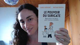 Le pouvoir du Suricate, apprivoiser nos peurs pour traverser ce siècle ( review )