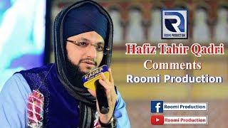 Hafiz Tahir Qadri - Comments - Roomi Production