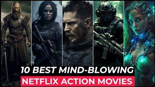 Top 10 Best Action Movies On Netflix | Best Hollywood Action Movies To Watch In 2024 | Best Movies