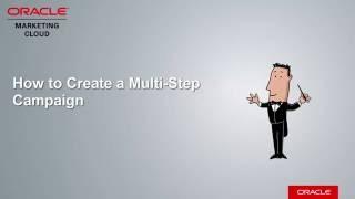 Oracle Eloqua - Creating a Multi-Step Campaign