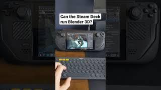 Can the Steam Deck run Blender 3D? #blender3d #3d #blender #shorts