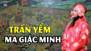 Tiết lộ phương pháp trấn yểm Ma giặc Minh độc đáo ở trận Tốt Động - Chúc Động - Ninh Kiều #hnp