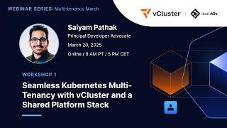 Workshop 1: Seamless Kubernetes Multi-Tenancy with vCluster and a Shared Platform Stack