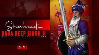 Dhan Dhan Shaheed Baba Deep Singh Ji I Musical Katha I Baba Banta Singh Ji Remix Katha I Bir Rass