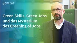 Green Skills, Green Jobs und das Mysterium des Greening of Jobs