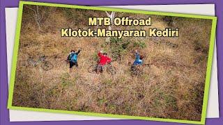 Gowes Offroad Klotok - Manyaran Kediri,track sepeda seru di lereng gunung klotok | MTB Adventure