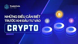 #1 Kiến thức Crypto cơ bản  - Những điều cần biết trước khi đầu tư vào Crypto