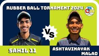 Sahil 11 Vs Ashtavinayak Malad | Rubber Ball Tornament 2024 | Box Cricket Network