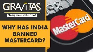 Gravitas: Explained: India's Mastercard Ban