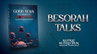 Besorah Talks | Part 2