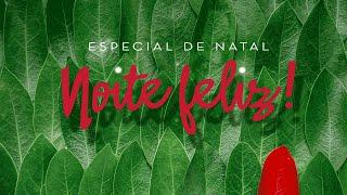 Especial de Natal Noite Feliz