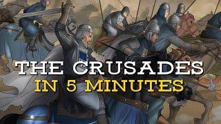 The Crusades in 5 Minutes