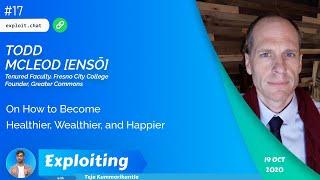 Todd McLeod: On How to Become Healthier, Wealthier and Happier | The Exploiting Podcast #17