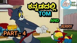 Tom and jerry Kannada version || by DHP TROLL || PART - 4 .