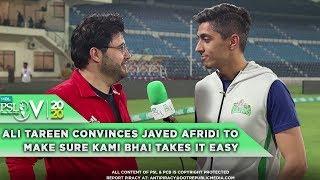 Watch as Ali Tareen convinces Javed Afridi to make sure Kami bhai takes it easy | HBL PSL 2020