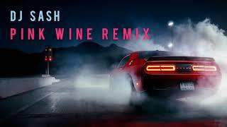 DJ Sash - Pink Wine Remix