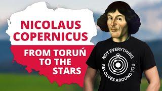 NICOLAUS COPERNICUS | From Toruń to the Stars