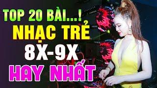 20 BÀI NHẠC TRẺ REMIX 8X 9X HAY NHẤT ► 100% Phê Quên Lối Về - Bạn Đã Nghe Chưa? l Nhạc Trẻ 2021