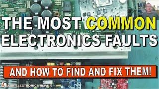 The 12 Most Common Electronics Faults : How To Diagnose And Fix Them