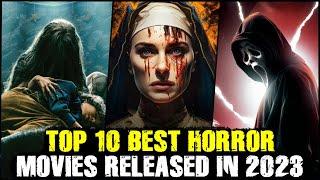 Top 10 Best Horror Movies Released In 2023