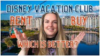 Rent VS Buy Disney Vacation Club? Which is Better?