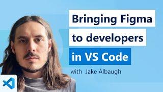 Bringing Figma to developers in VS Code