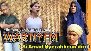 Film pendek orang Sunda||WARTIYEM ( Si Amad Nyerahkeun diri ) episode 197 #karawang #sundakomedi