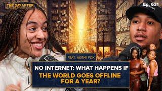 No Internet: What Happens if the World Goes Offline for a Year? feat. Akemi Fox | TDA Ep. 631