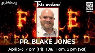 FIRE REKINDLED 2025 - Pr Blake Jones part 3