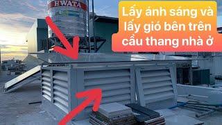 Kho Tư liệu Xây dựng - Cấu tạo Mái lấy sáng & lá sách thông gió bên trên cầu thang nhà phố