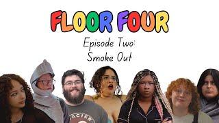 Floor Four | Episode Two: Smoke Out