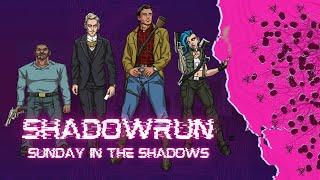 NCPR Productions | Shadowrun Sixth World | Sunday In The Shadows | Episode 01